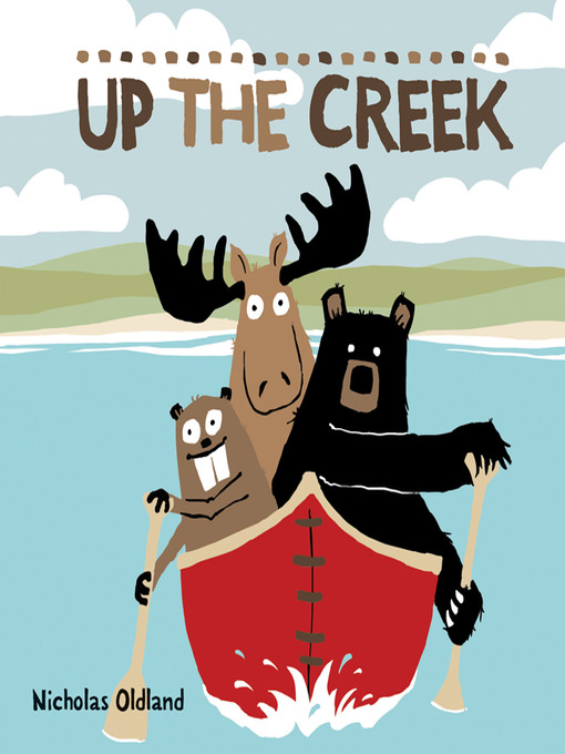 Title details for Up the Creek by Nicholas Oldland - Wait list